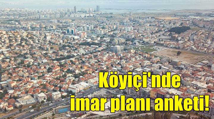 Köyiçi nde imar planı anketi!