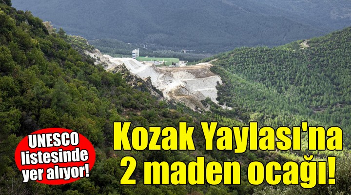 Kozak Yaylası na 2 maden ocağı!
