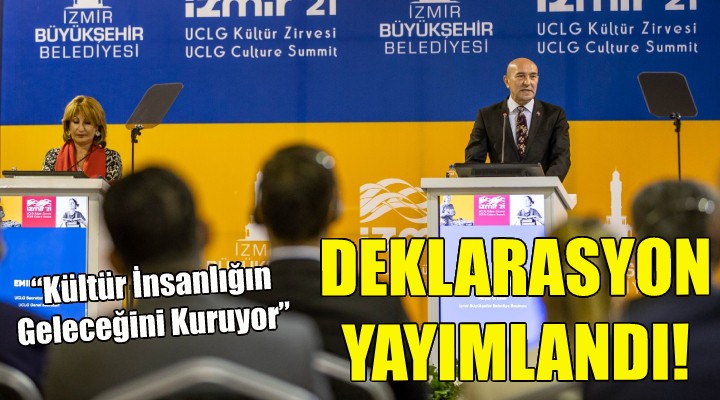 Kültür Zirvesi İzmir Deklarasyonu yayımlandı!