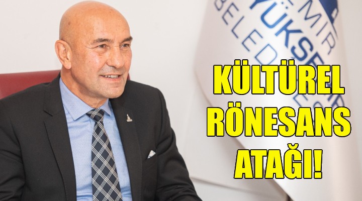 Kültürel rönesans atağı!