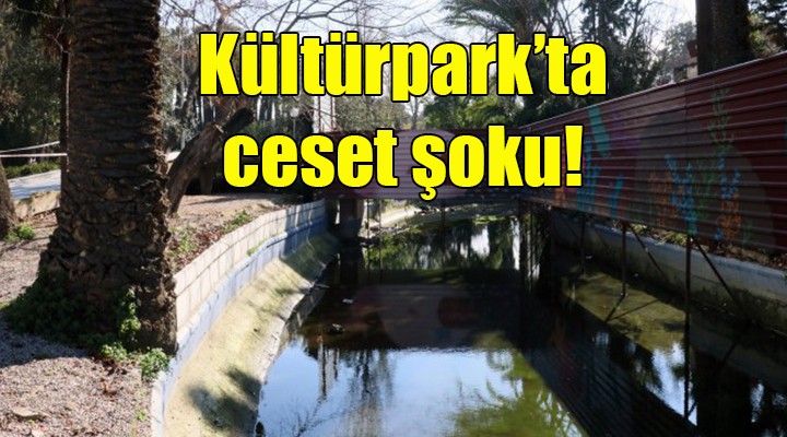 Kültürpark tan ceset çıktı!