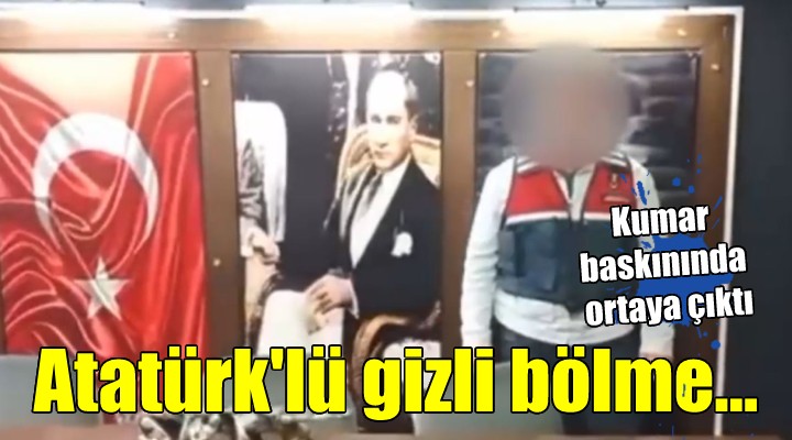 Kumar baskınında ortaya çıktı... Atatürk posteriyle gizlemişler!