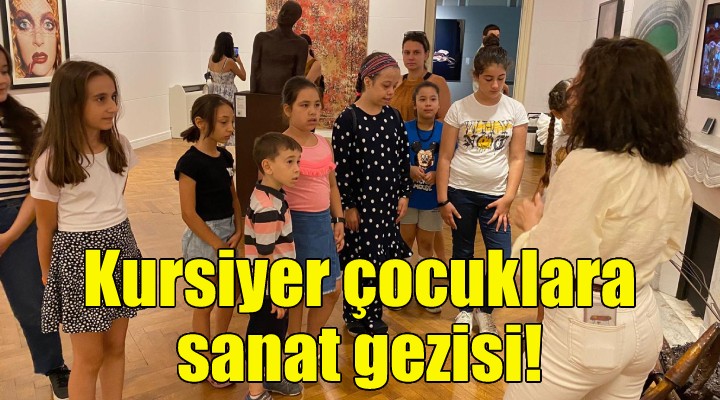 Kursiyer çocuklara sanat gezisi!