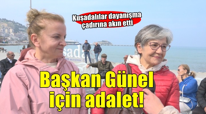 Kuşadası Başkan Günel için adalet istiyor