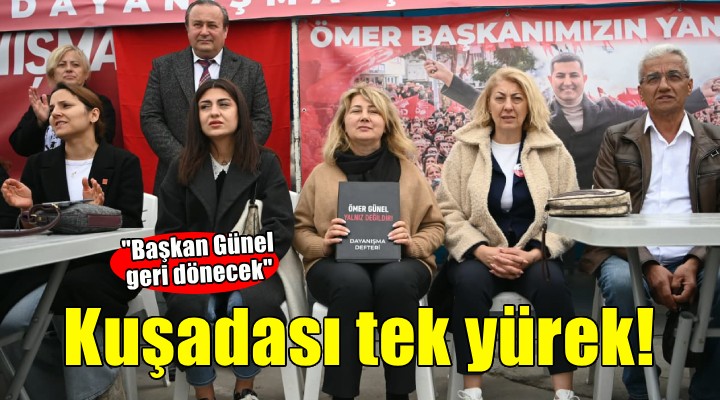 Kuşadası Başkan Günel için tek yürek