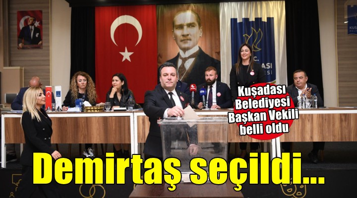 Kuşadası Belediye Başkan Vekili seçildi