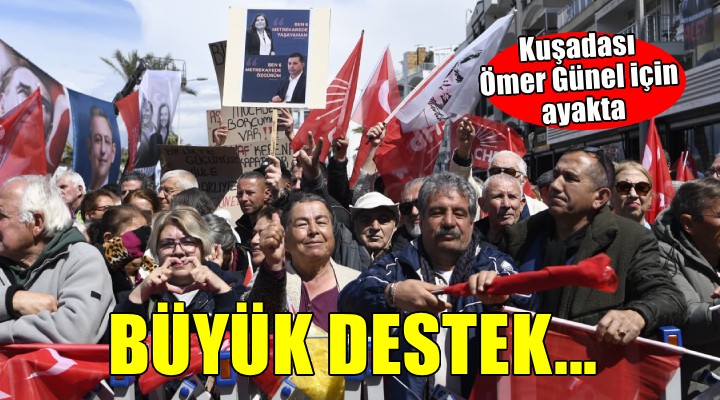 Kuşadası Ömer Günel için ayakta