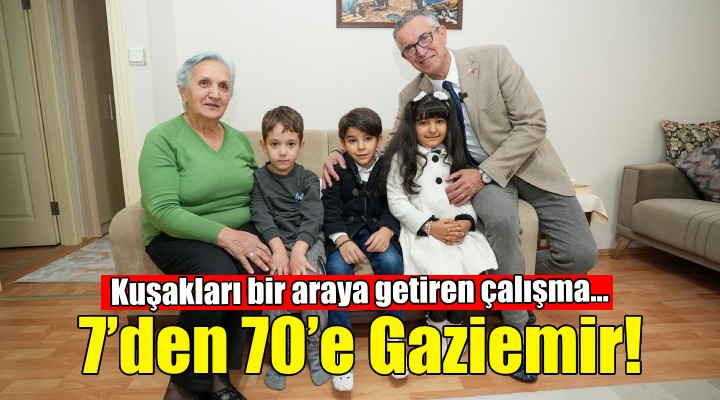 Kuşakları bir araya getiren çalışma: 7’den 70’e Gaziemir!