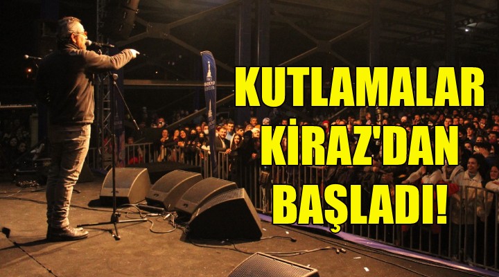 Kutlamalar Kiraz dan başladı!