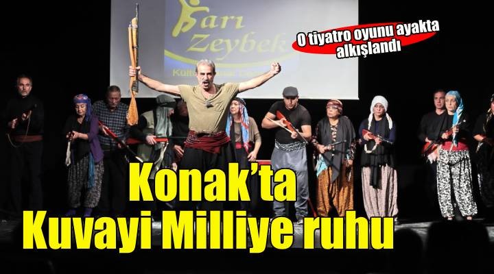 Kuvayi Milliye ruhu Konak’ta yaşandı