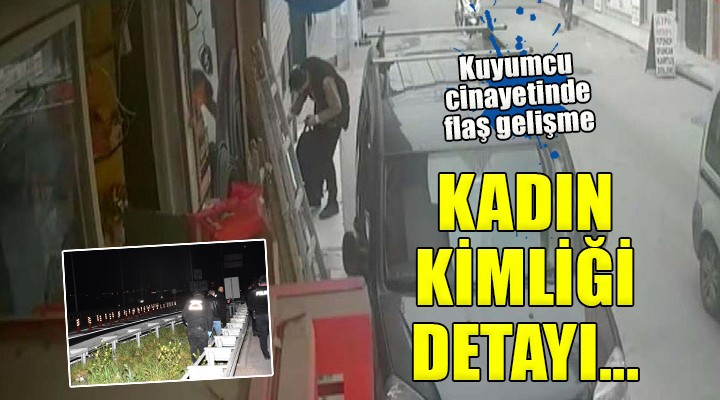 Kuyumcu cinayetinde flaş gelişme...