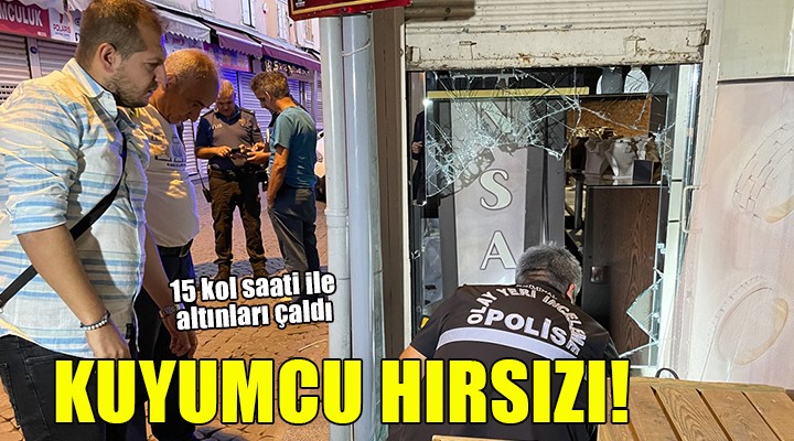 İzmir de kuyumcu dükkanında hırsızlık!
