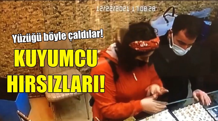 Kuyumcu hırsızları kamerada!