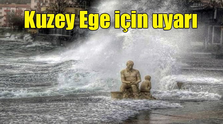 Kuzey Ege için uyarı