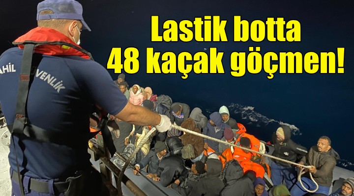 Lastik botta 48 kaçak göçmen!