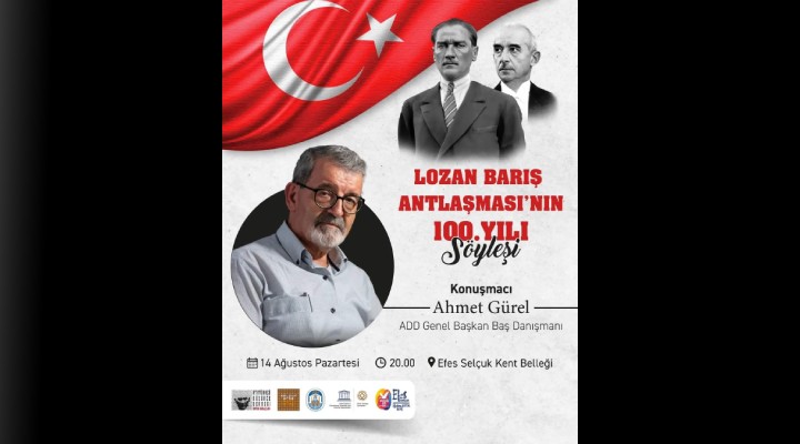 Lozan Barış Antlaşması Kent Belleği nde konuşulacak!