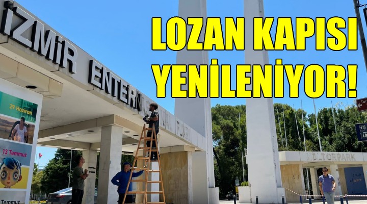 Lozan Kapısı yenileniyor