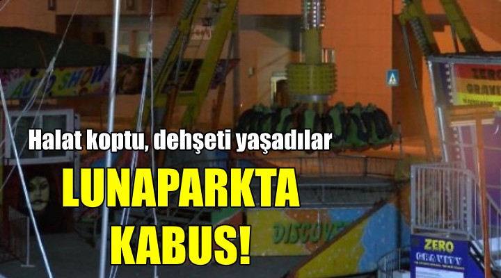 Lunaparkta kabus! Halat koptu, dehşeti yaşadılar...