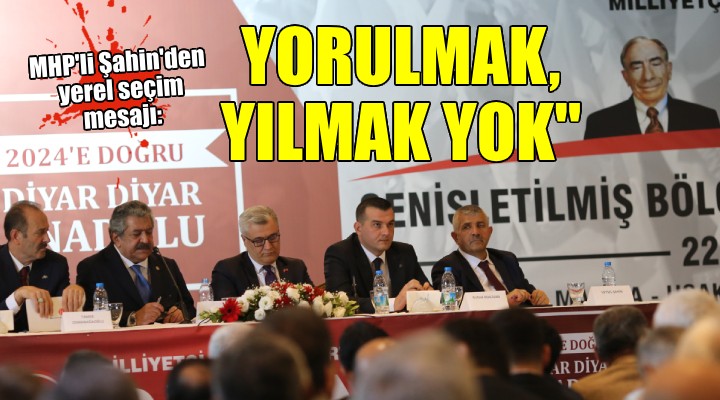 MHP den İzmir de teşkilat buluşması...