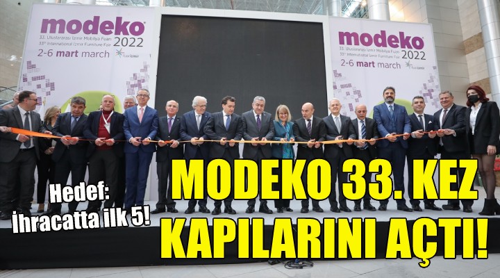 MODEKO, 33. kez kapılarını açtı!