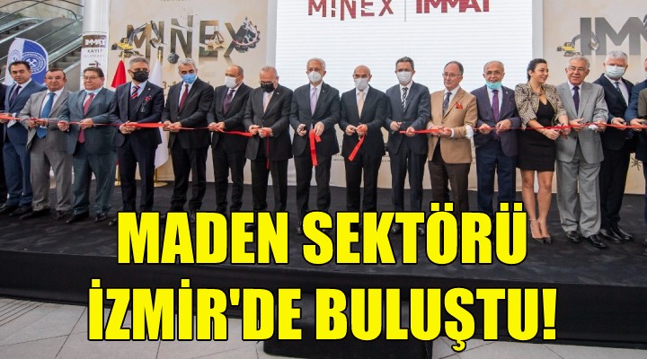 Maden sektörü İzmir de buluştu!
