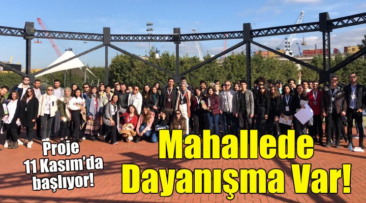 Mahallede Dayanışma Var... Proje 11 Kasım’da başlıyor!