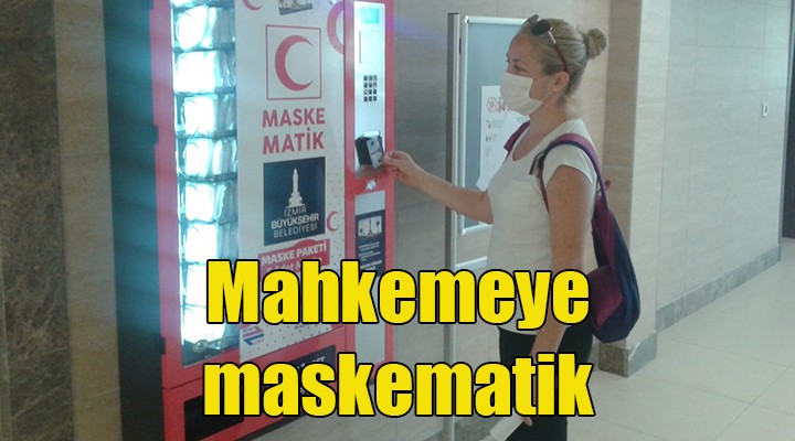 Mahkemeye maskematik!