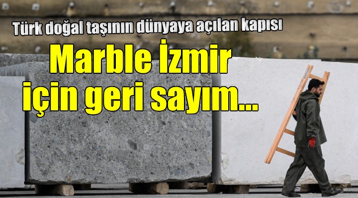 Marble İzmir için geri sayım başladı...