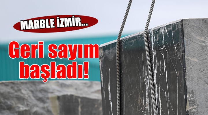 Marble İzmir için geri sayım sürüyor