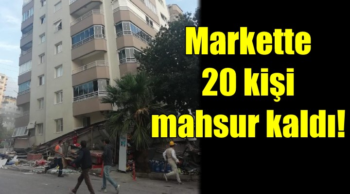 Markette 20 kişi mahsur kaldı!