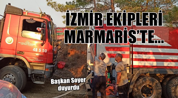 Marmaris e İzmir desteği...