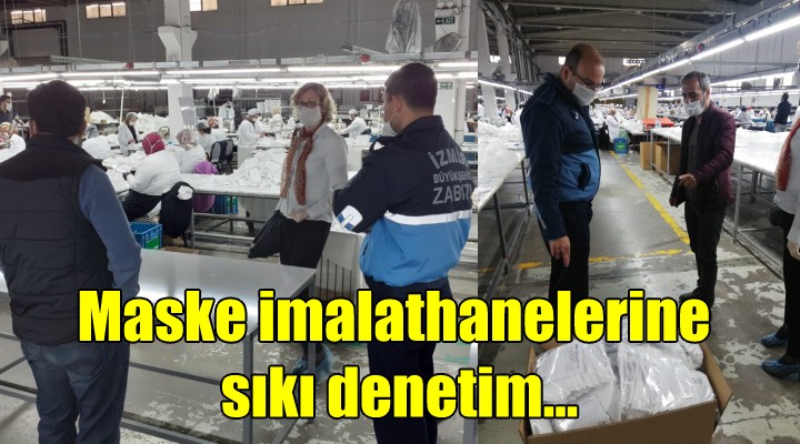 Maske imalathanelerine sıkı denetim