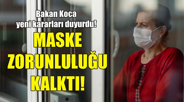 Maske zorunluluğu kalktı!