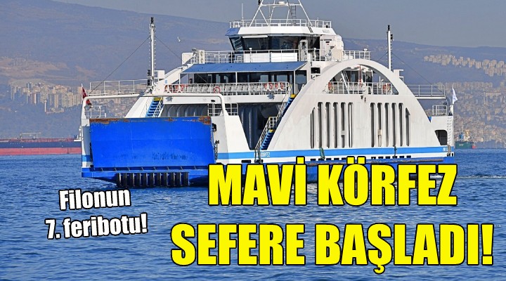 Mavi Körfez sefere başladı!