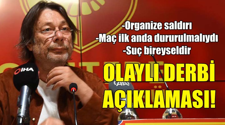 Mehmet Sepil den olaylı derbi açıklaması!