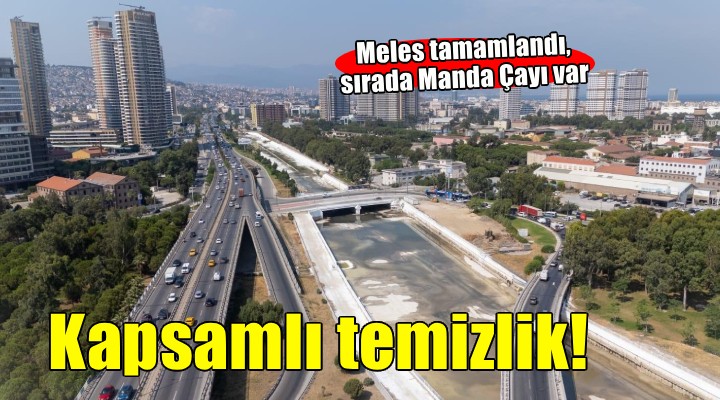 Meles’te kapsamlı temizlik tamamlandı: Sırada Manda Çayı var
