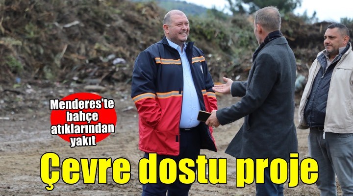 Menderes Belediyesi’nden çevre dostu proje