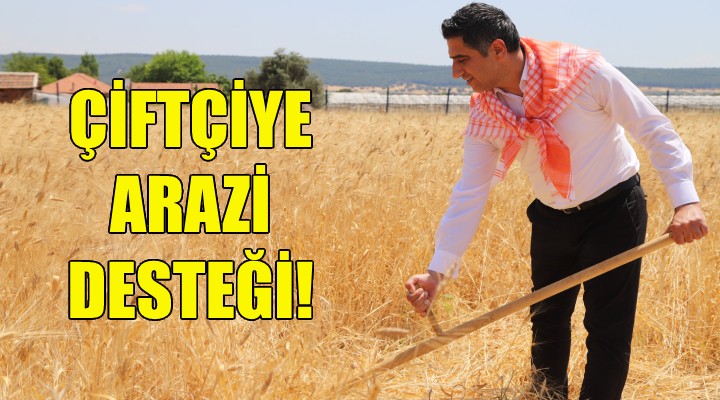 Menderes Belediyesinden çiftçiye tarım arazisi desteği!