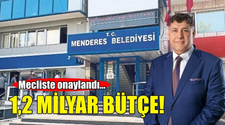 Menderes e 1,2 milyar bütçe!