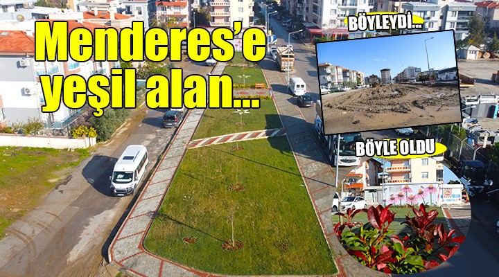 Menderes e yeni nefes alanı...