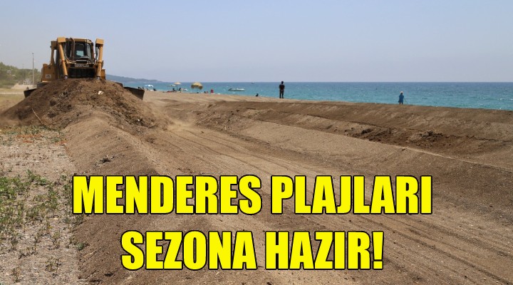 Menderes plajları sezona hazır!