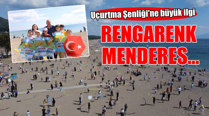 Menderes te Uçurtma Şenliği ne yoğun ilgi...