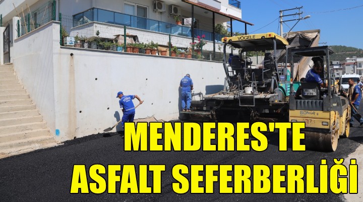 Menderes te asfalt seferberliği!