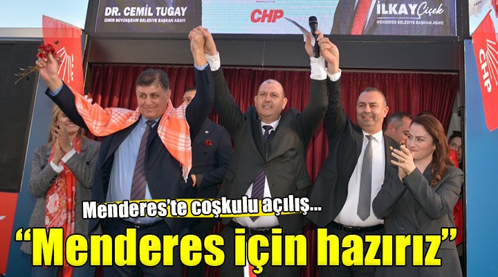 Menderes te coşkulu açılış... Çiçek:  Menderes için hazırız 