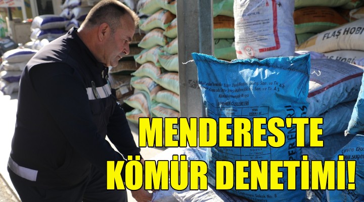 Menderes te kömür denetimi!