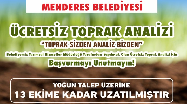 Menderes te toprak analizi için başvuru süresi uzatıldı