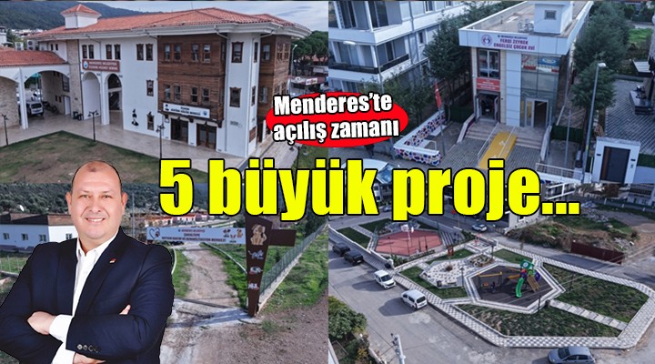 Menderes’te ‘5 Büyük Proje’ için açılış töreni