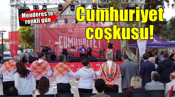 Menderes’te Cumhuriyet coşkusu