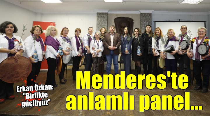 Menderes’te anlamlı panel...