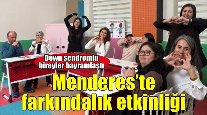 Menderes’te artı 1 farkındalık etkinliği